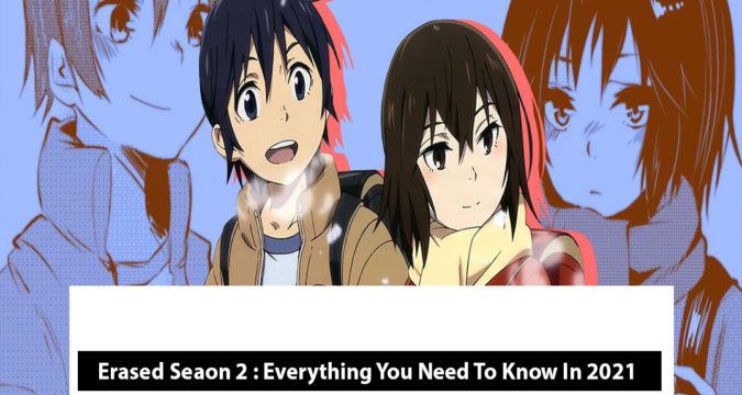 Erased Seaon 2 : Everything You Need To Know In 2021