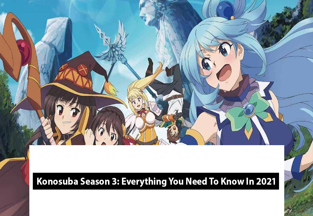 Konosuba Season 3: Everything You Need To Know In 2021
