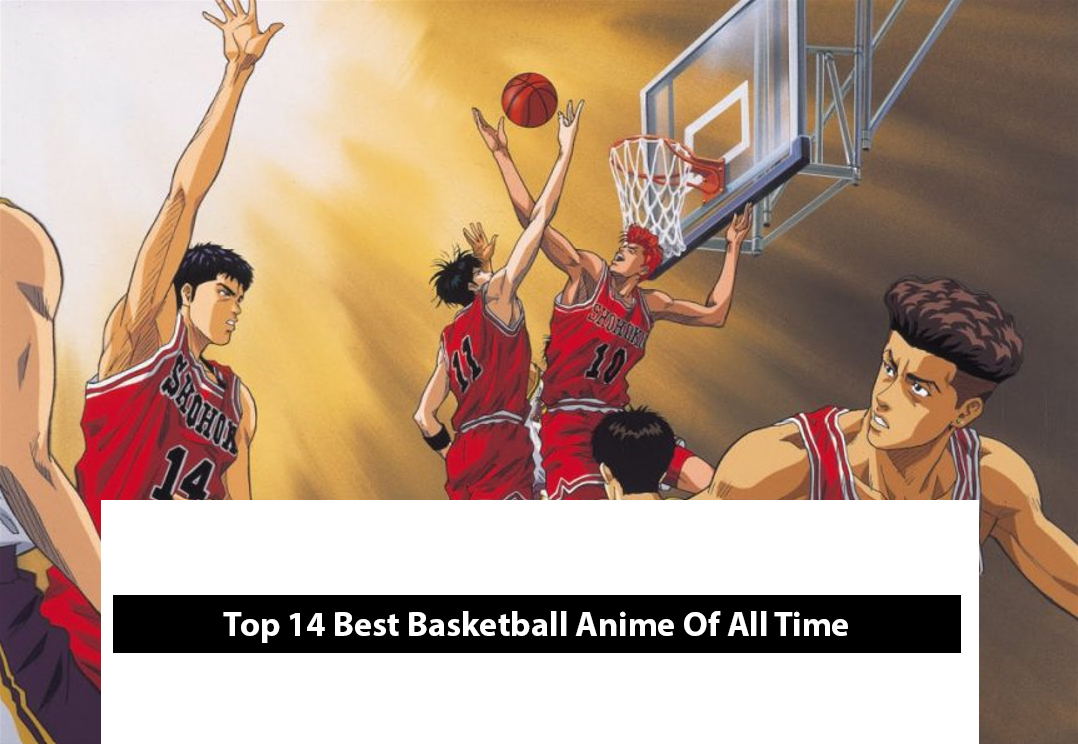 Top 14 Best Basketball Anime Of All Time featured image