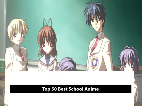 Top 50 Best School Anime