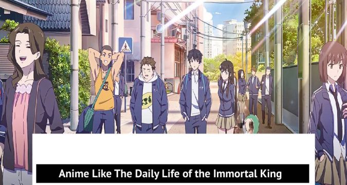 Anime Like The Daily Life of the Immortal King