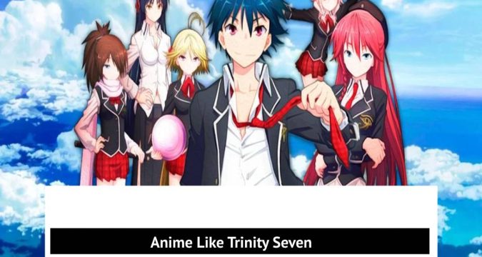 Anime Like Trinity Seven