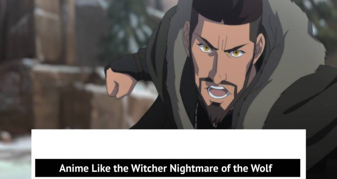 Anime Like the Witcher Nightmare of the Wolf