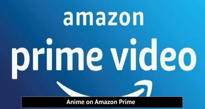 Anime on Amazon Prime