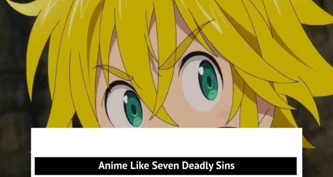 Anime Like Seven Deadly Sins