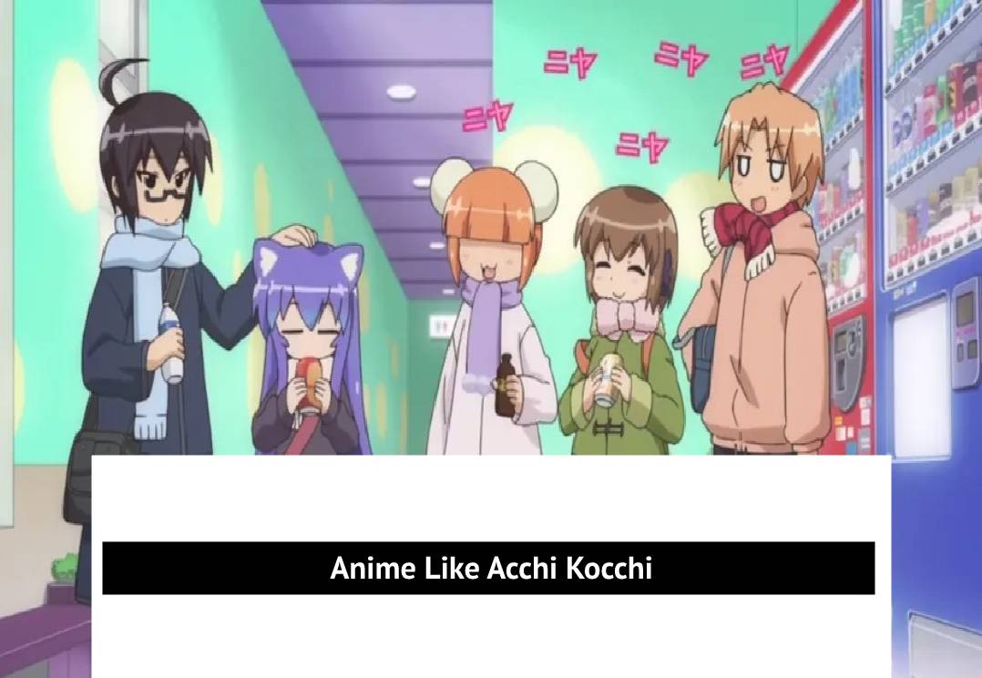 Anime Like Acchi Kocchi